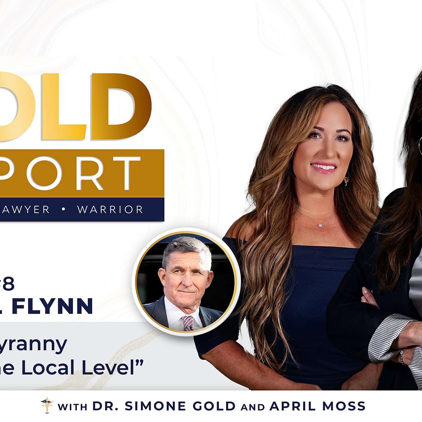 The Gold Report: Ep. 8 -General Flynn - "Fighting Tyranny Starts at the Local Level" episode artwork