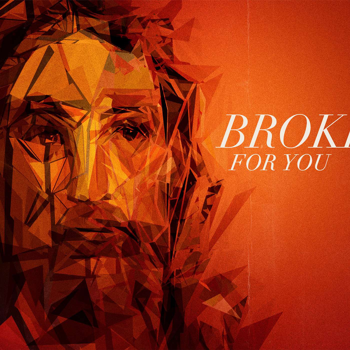 Broken for you - Brokeness - Don Hesson episode artwork