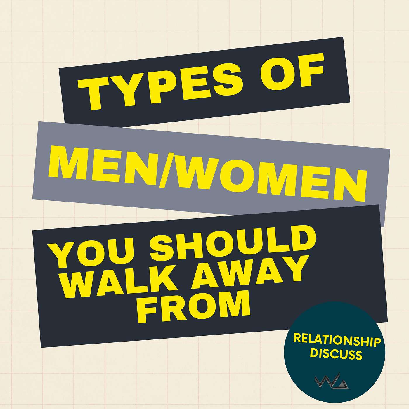 Types of Men or Women You Should Walk Away From