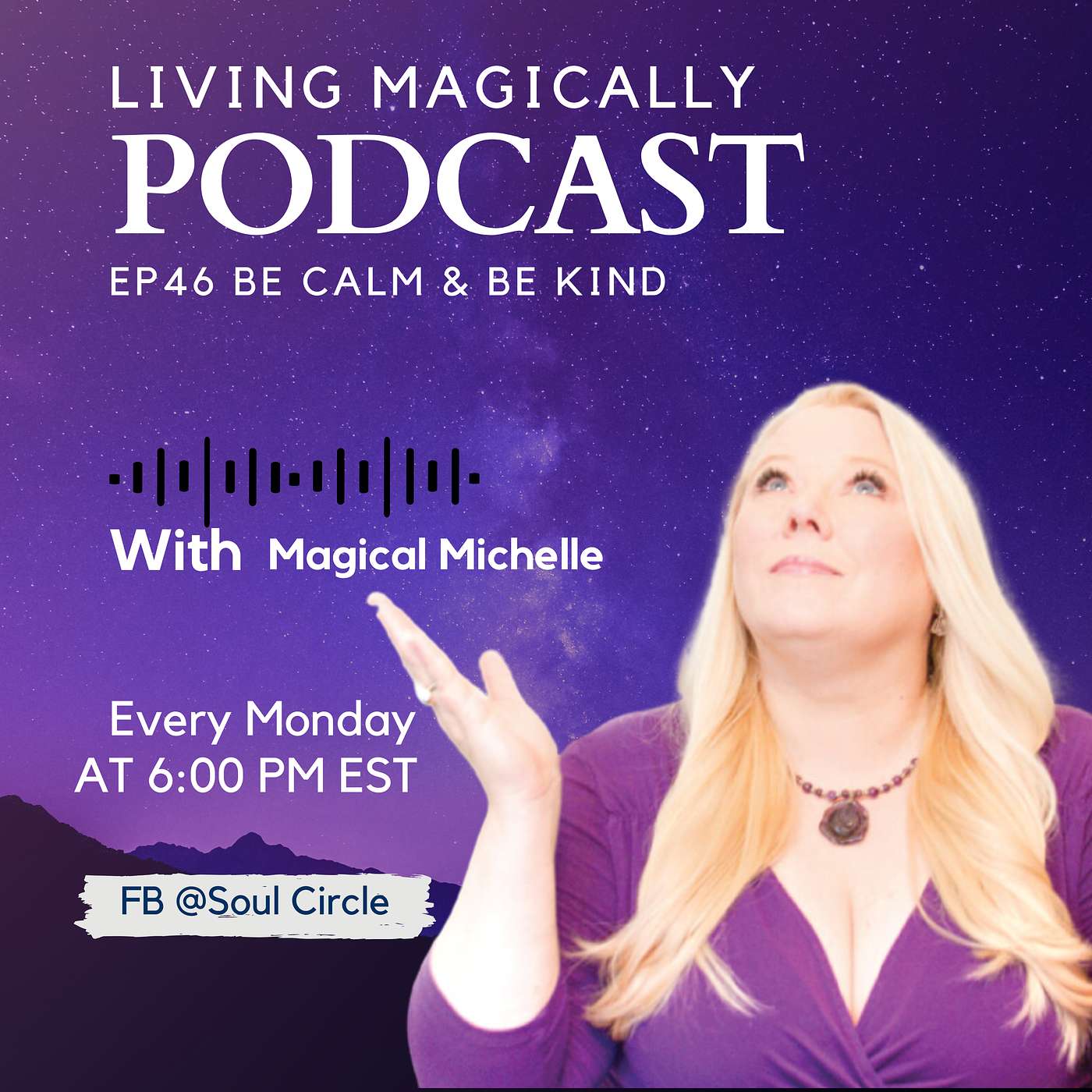 Be Calm & Be Kind | Astrology Update | Magical Michelle Orwick