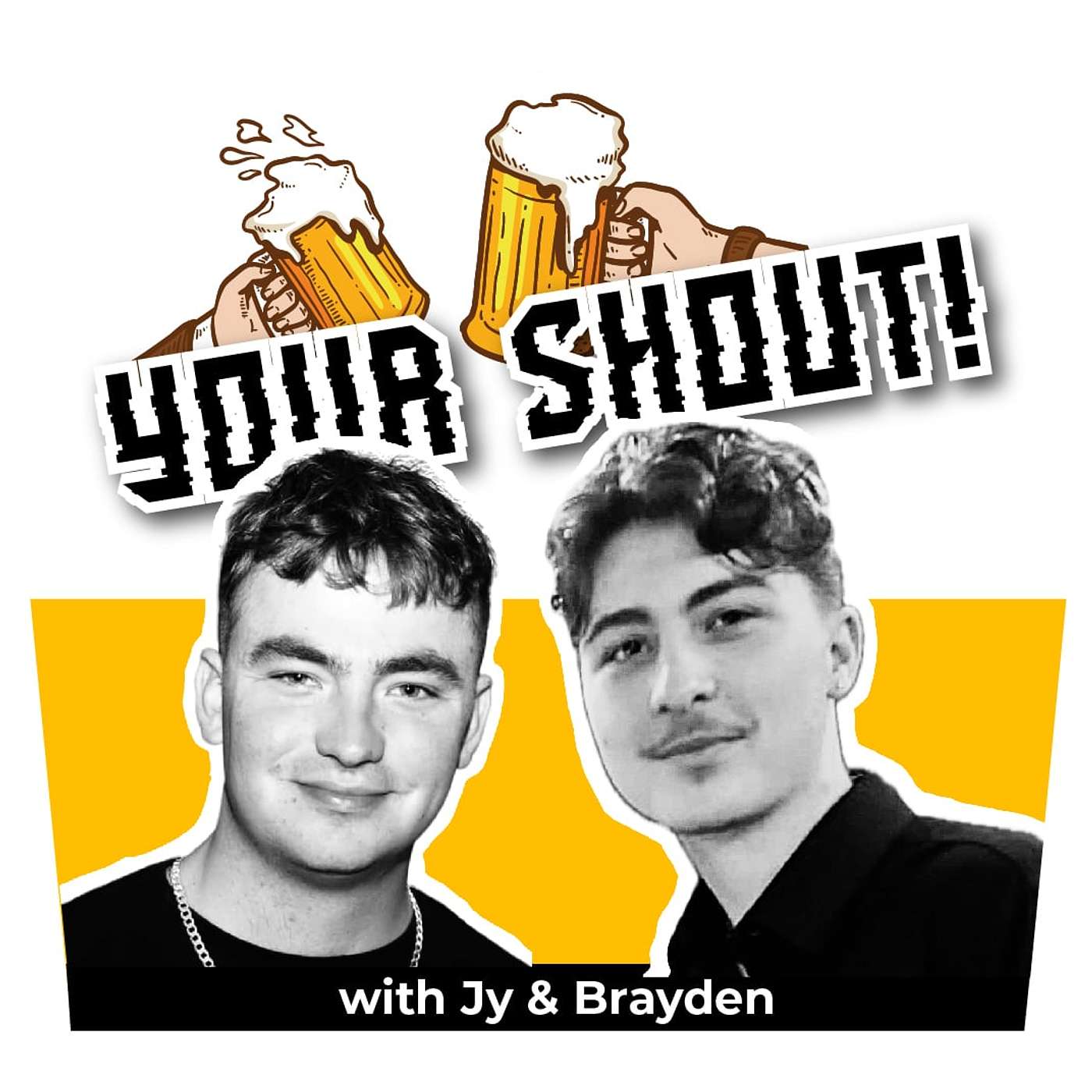 Your Shout with Jy and Brayden