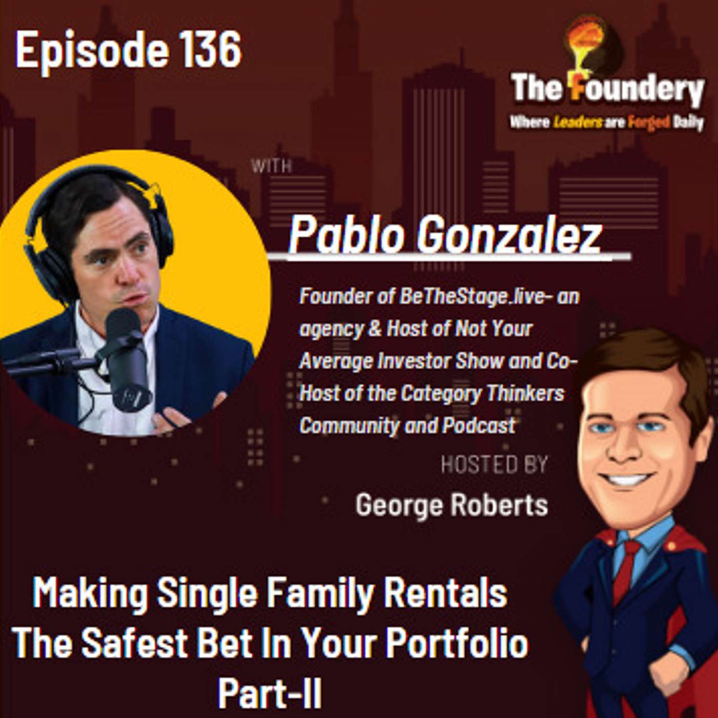 Making Single Family Rentals The Safest Bet In Your Portfolio.Eps -136 (Part -II)