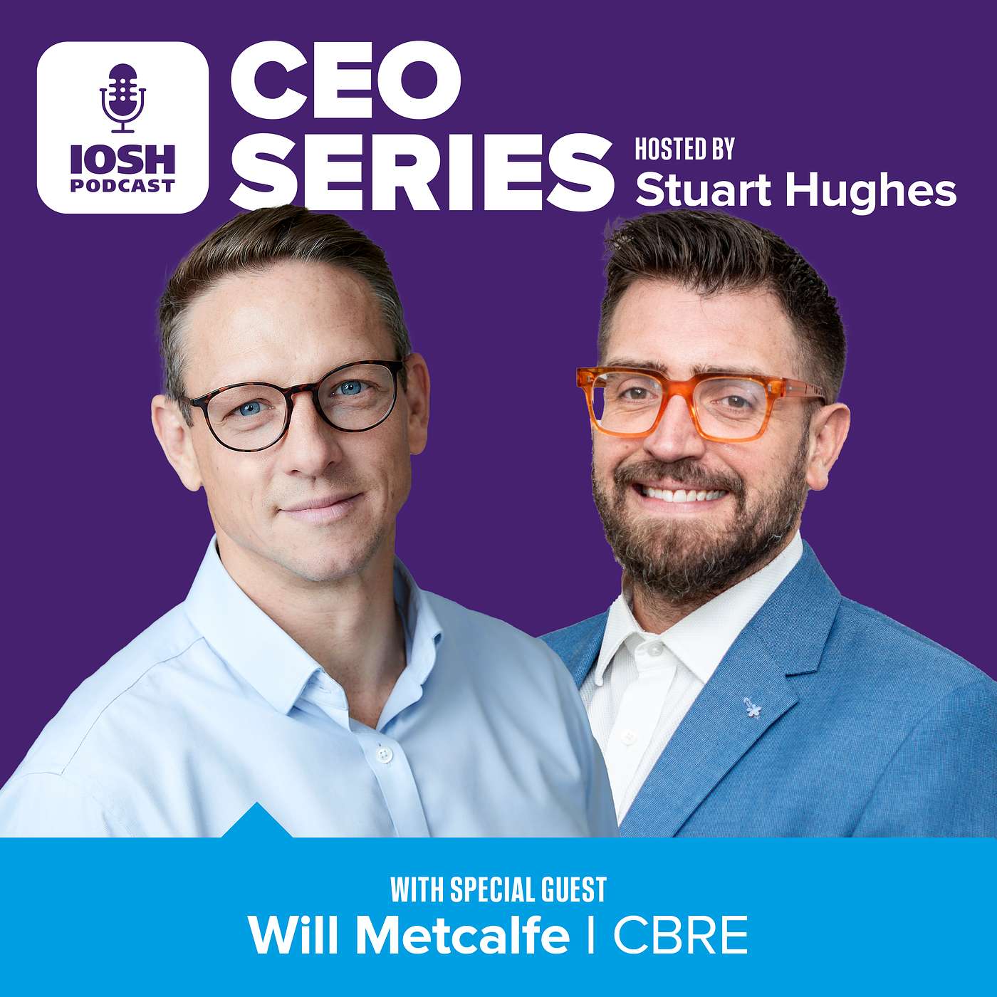 CEO Series | Will Metcalfe, CBRE CEO Series | Will Metcalfe, CBRE