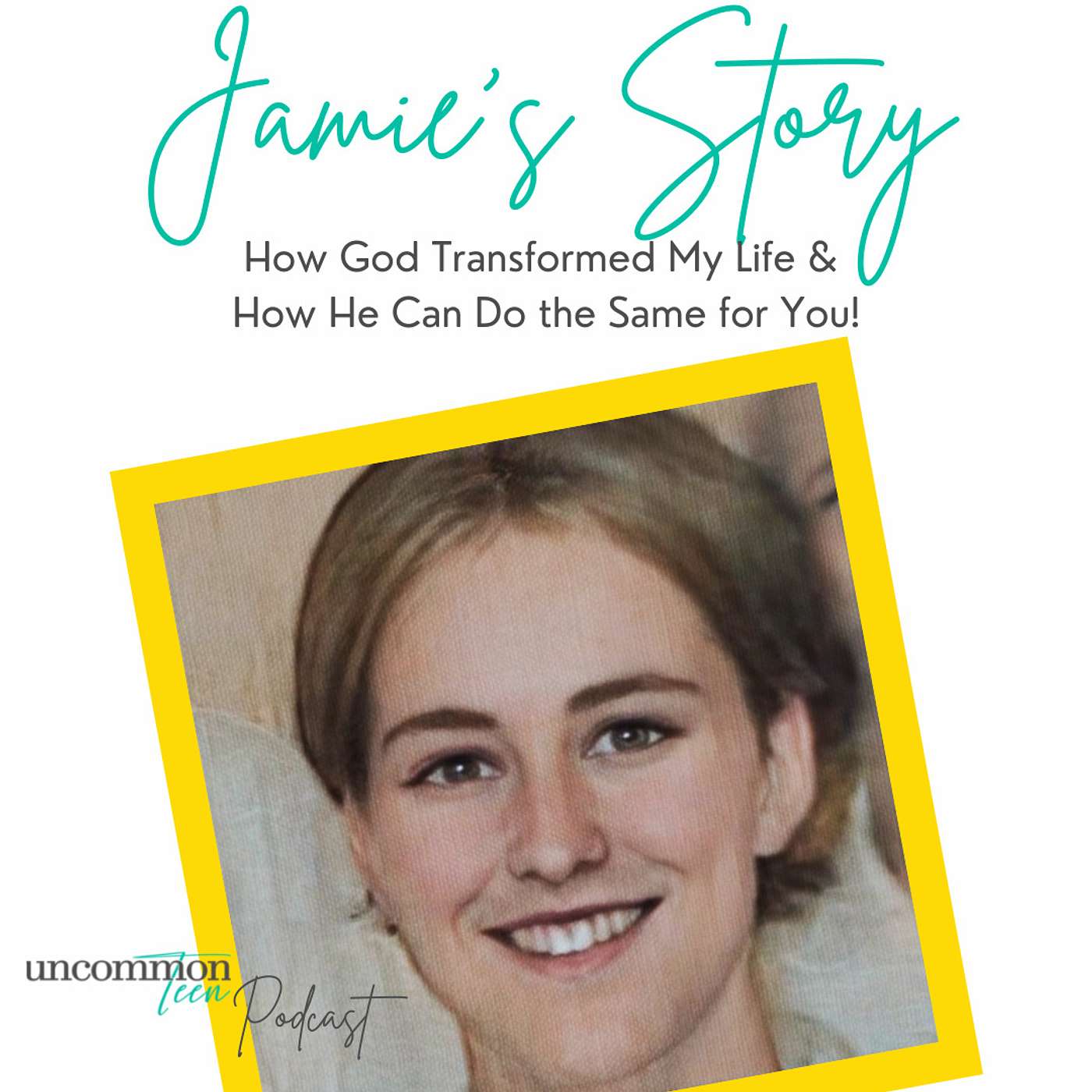 UncommonTEEN: The Podcast for Christian Teen Girls