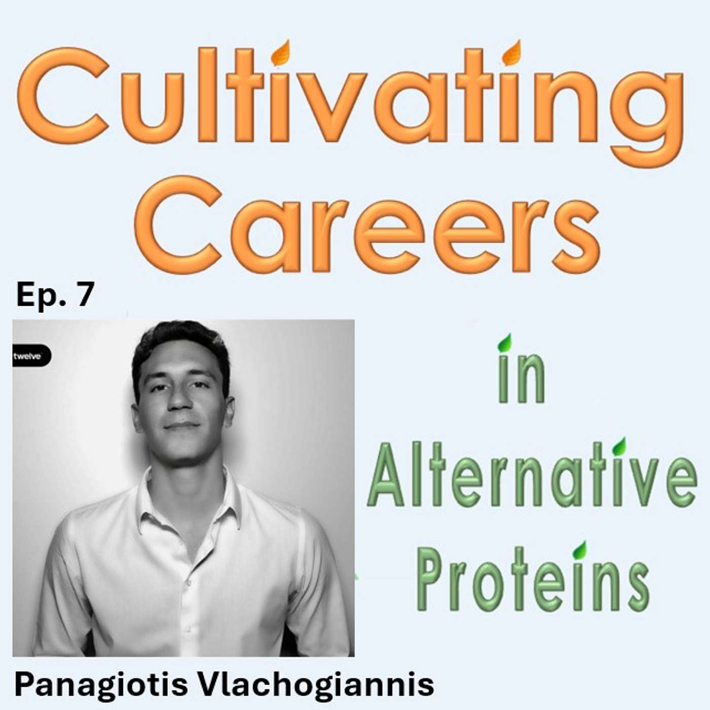 Cultivating Careers in Alternative Proteins Podcast