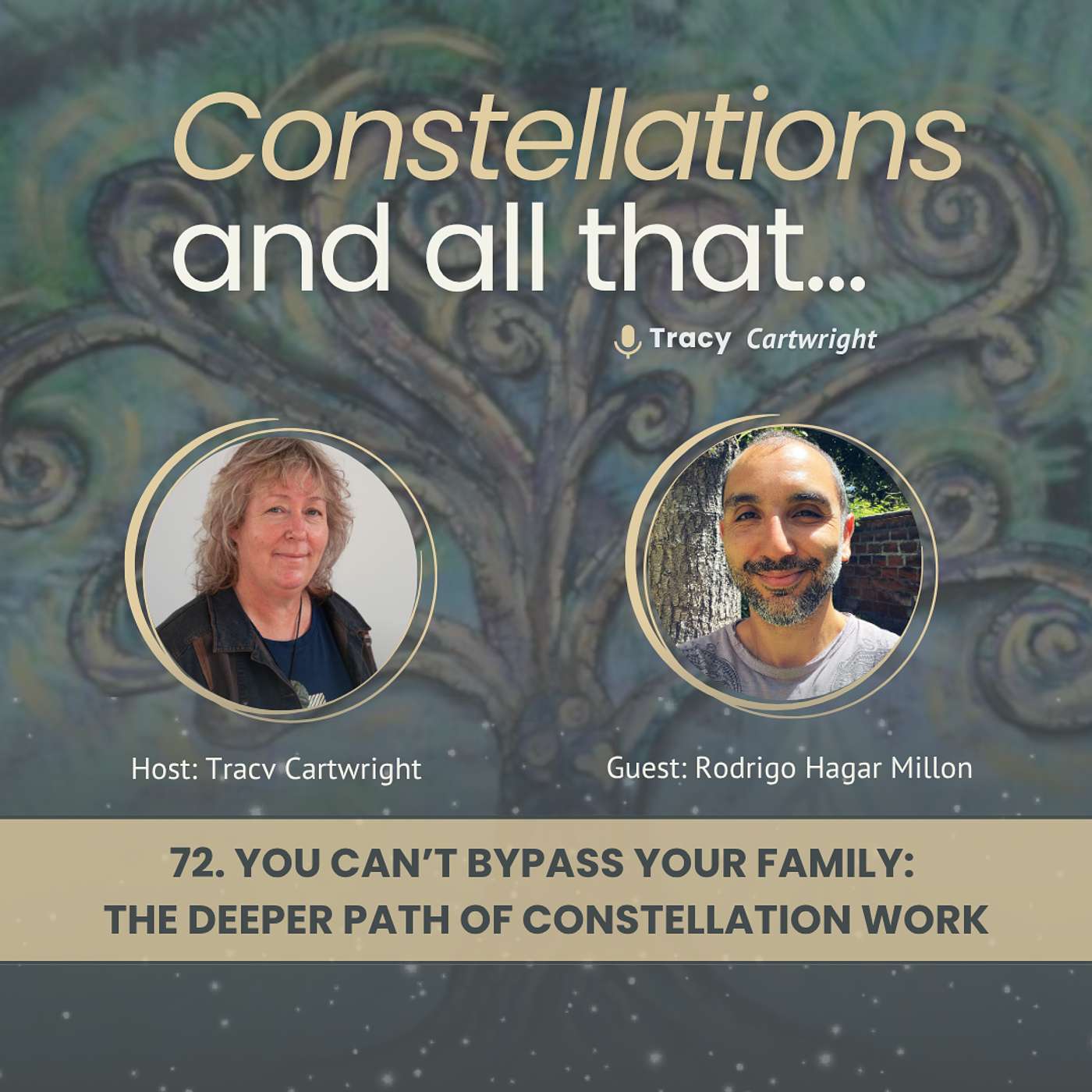 72. You Can’t Bypass Your Family: The Deeper Path of Constellation Work with Rodrigo Hagar Millon episode artwork