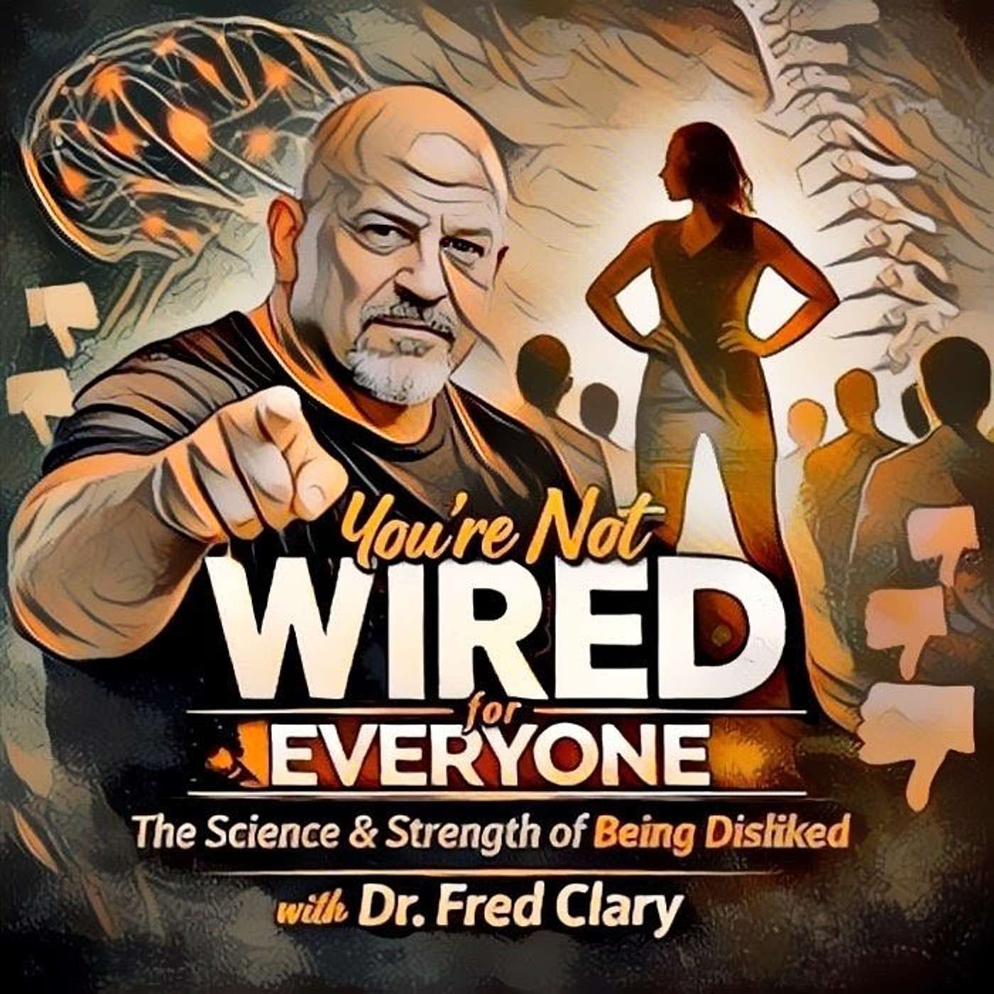 You’re Not Wired for Everyone: The Science & Strength of Being Disliked episode artwork