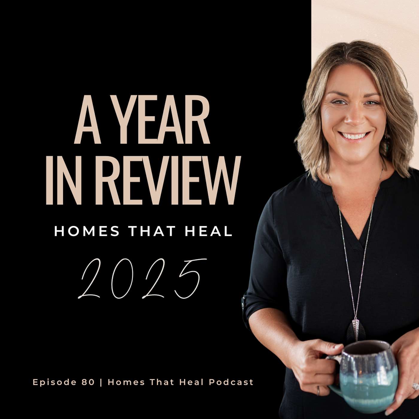 Ep 80: Homes That Heal — A Year in Review