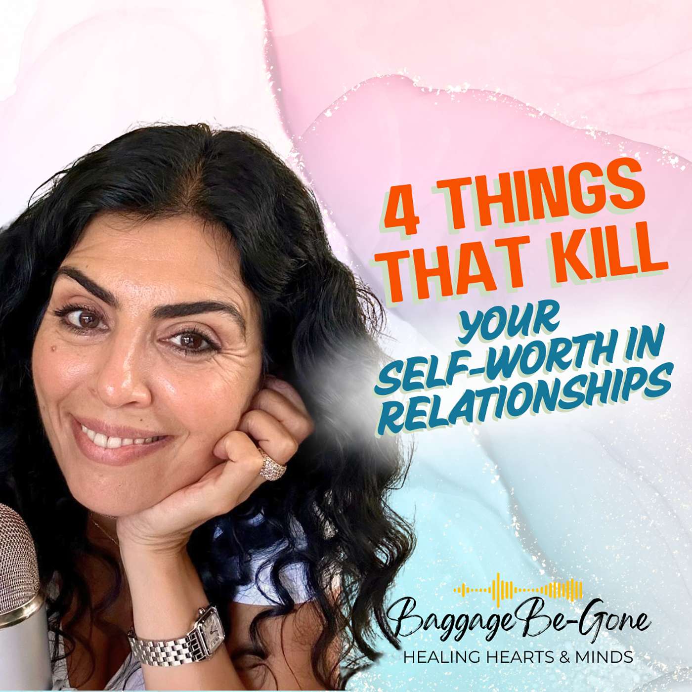 #064 – 4 Things That Kill Your Self Worth in Relationships