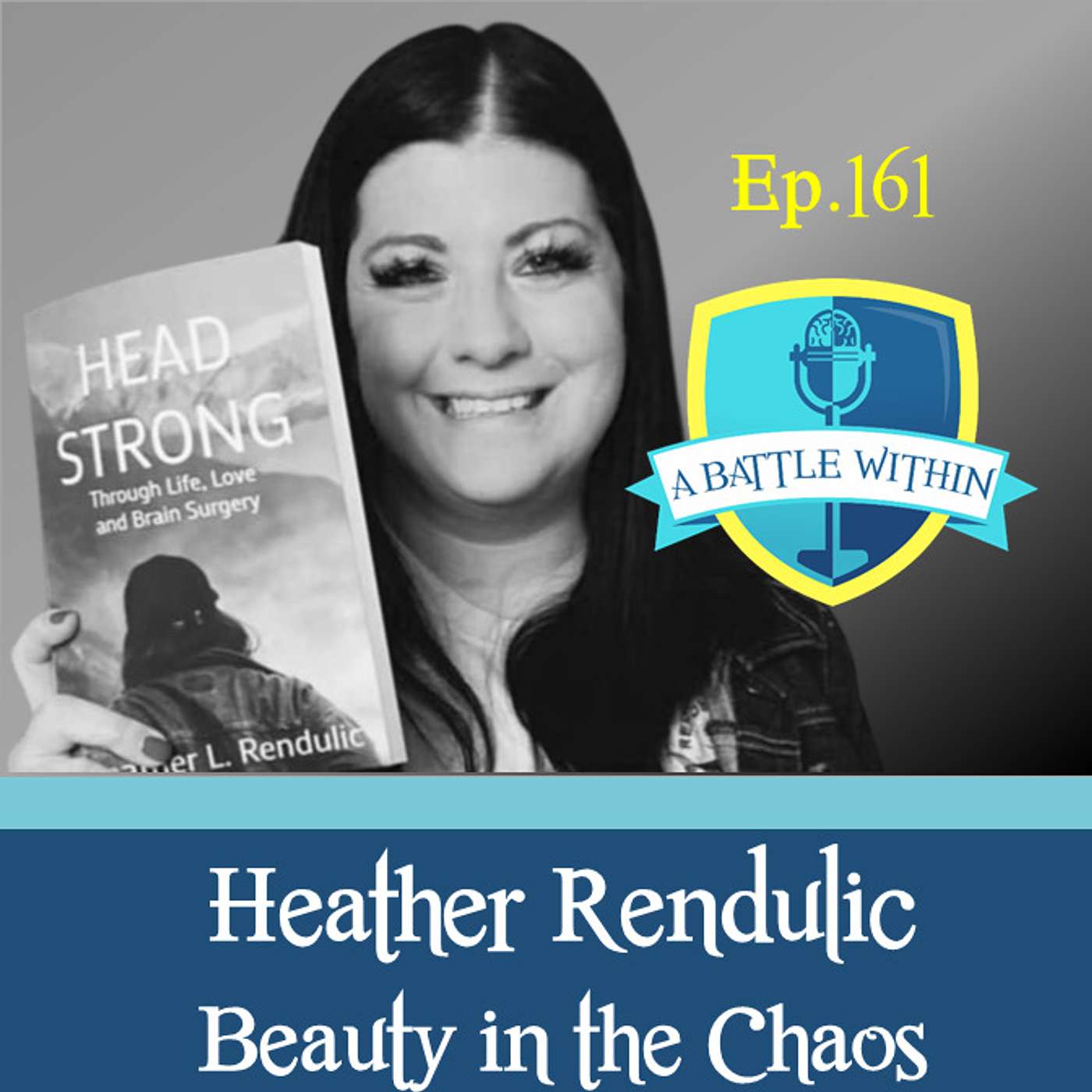 161: Heather Rendulic - Beauty in the Chaos