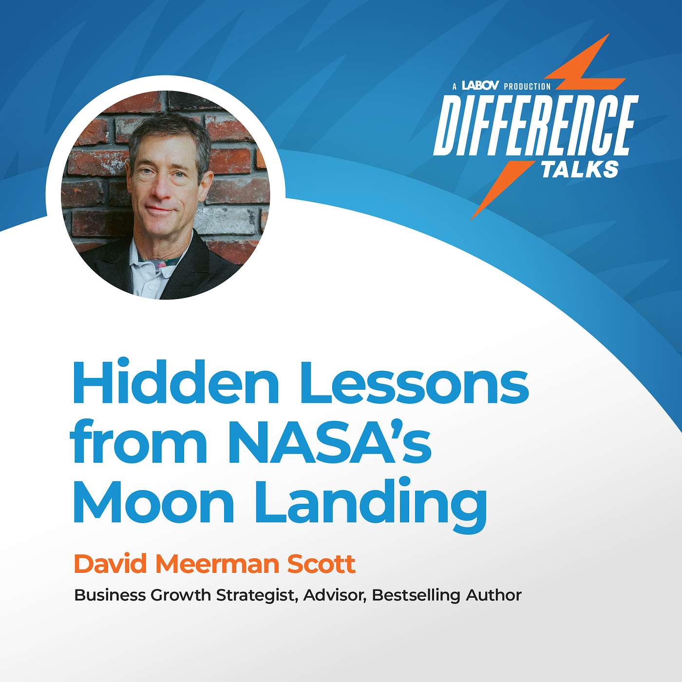 Hidden Lessons from NASA’s Moon Landing Campaigns | David Meerman Scott Hidden Lessons from NASA’s Moon Landing Campaigns | David Meerman Scott