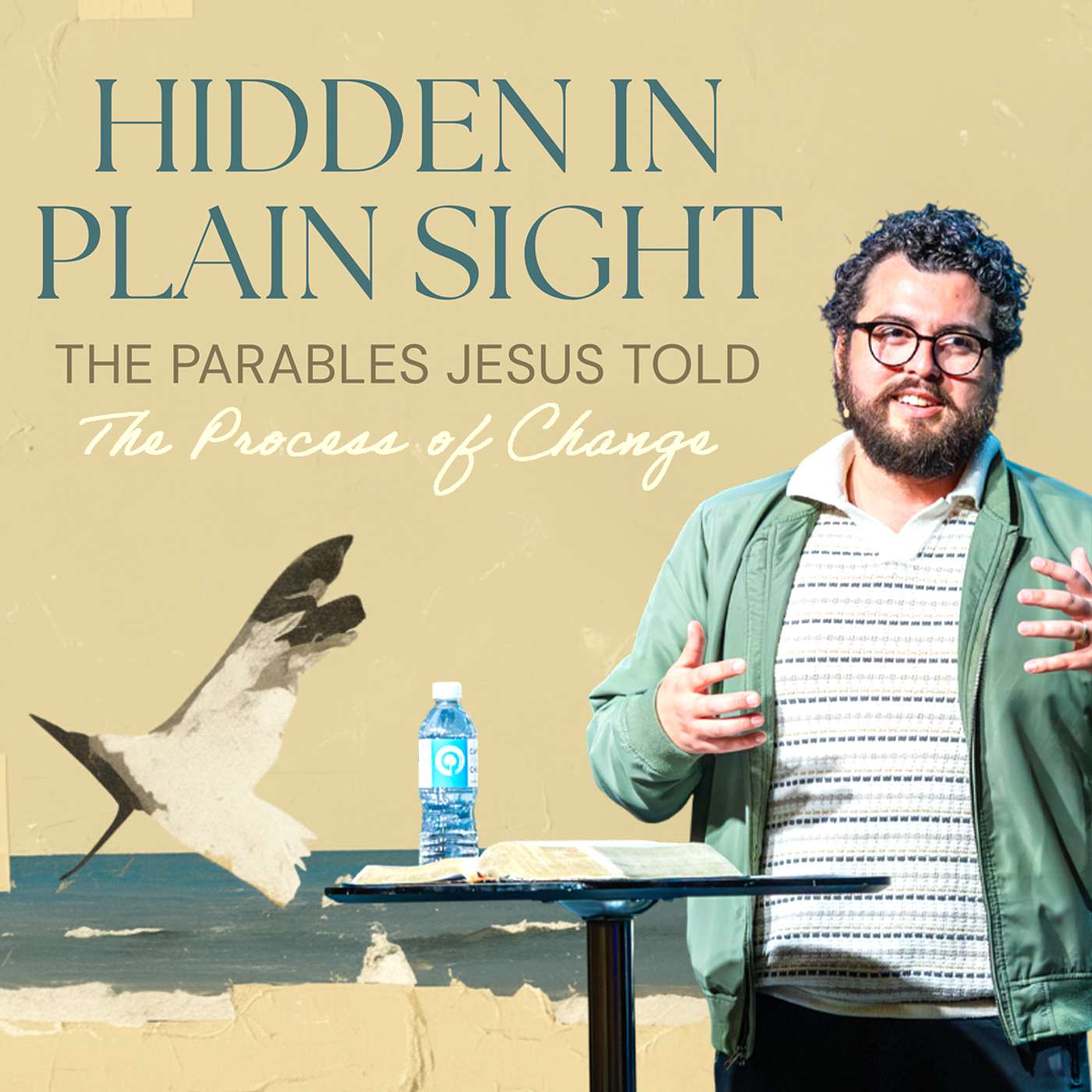 The Process of Change | Hidden In Plain Sight | JC Gutierrez-Villafan  | Capo Beach Church episode artwork