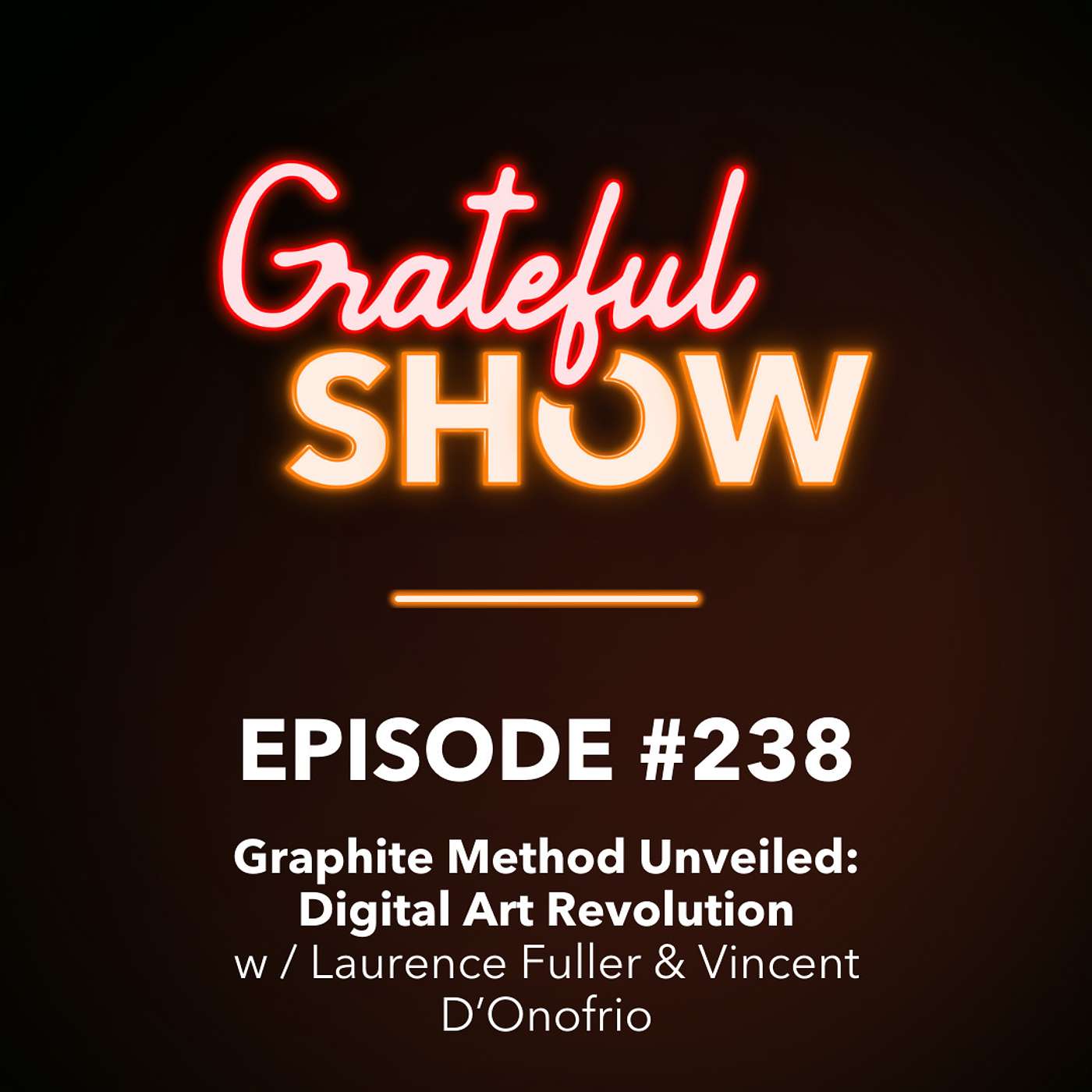 #238: Graphite Method Unveiled: Digital Art Revolution w / Laurence Fuller & Vincent D’Onofrio episode artwork