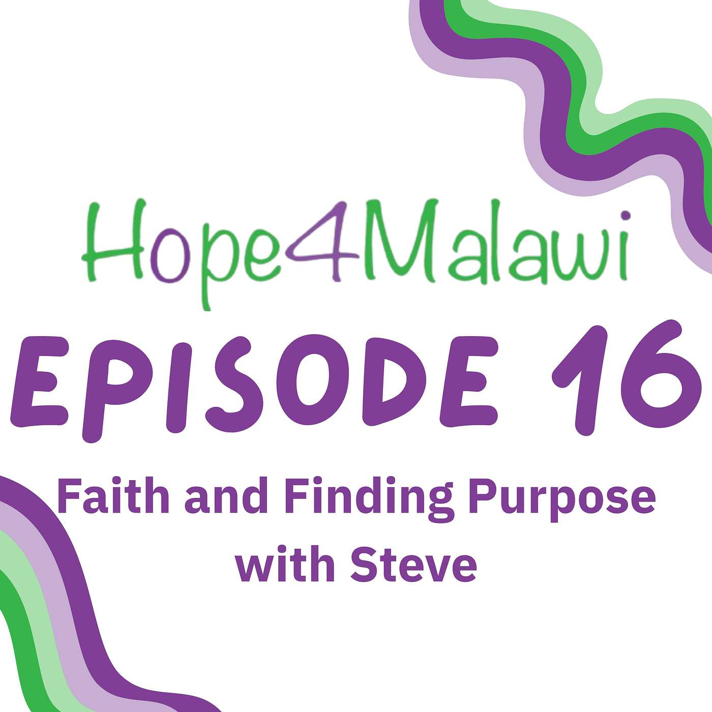 Faith and Finding Purpose with Steve