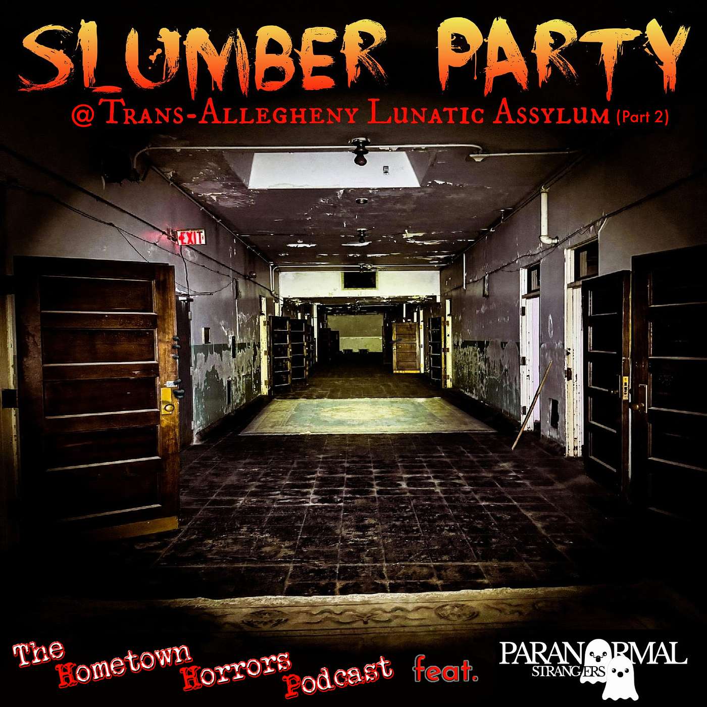 Slumber Party at Trans-Allegheny Lunatic Asylum (Part 2 feat. The Paranormal Strangers)