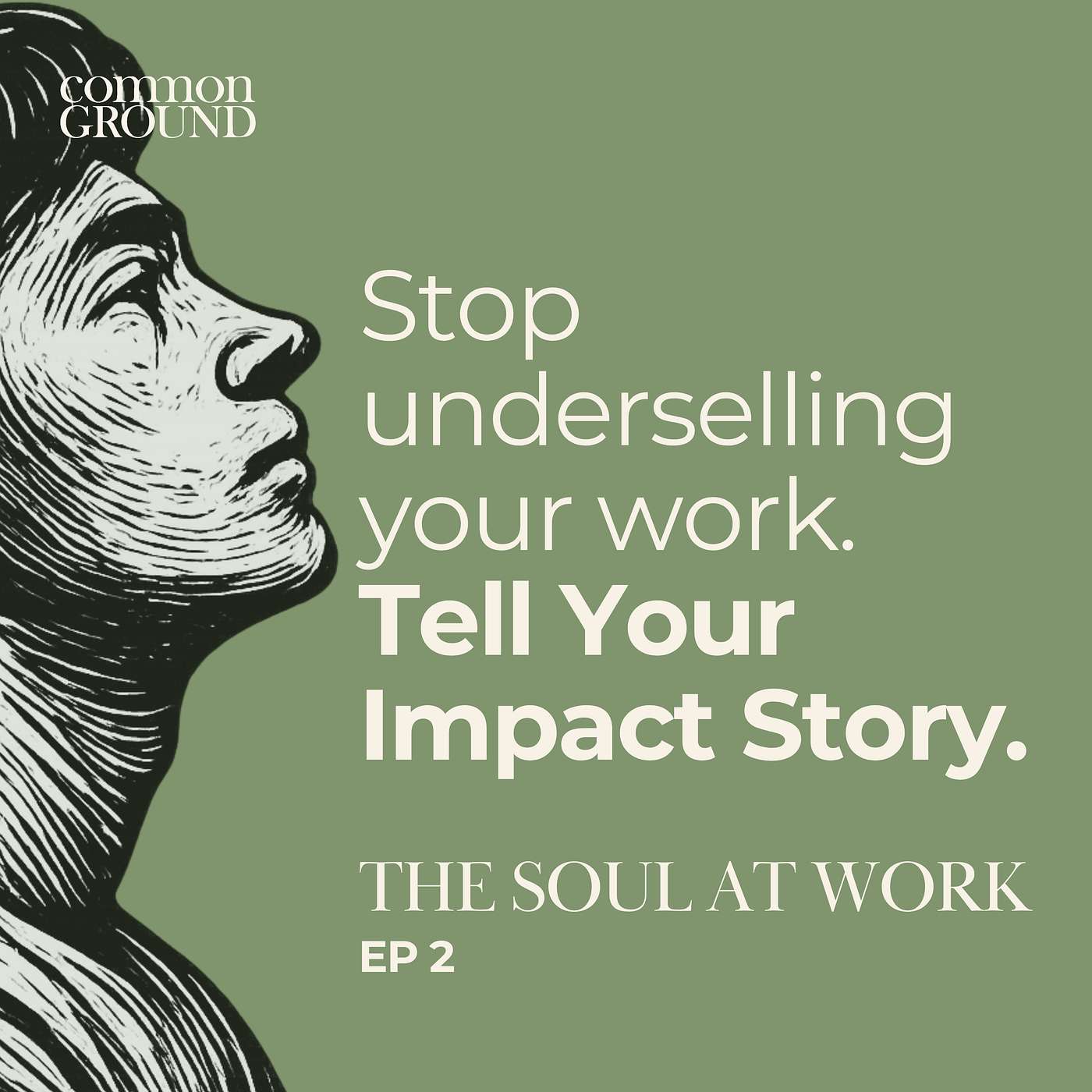 Stop Underselling Your Work. Tell Your Impact Story. episode artwork