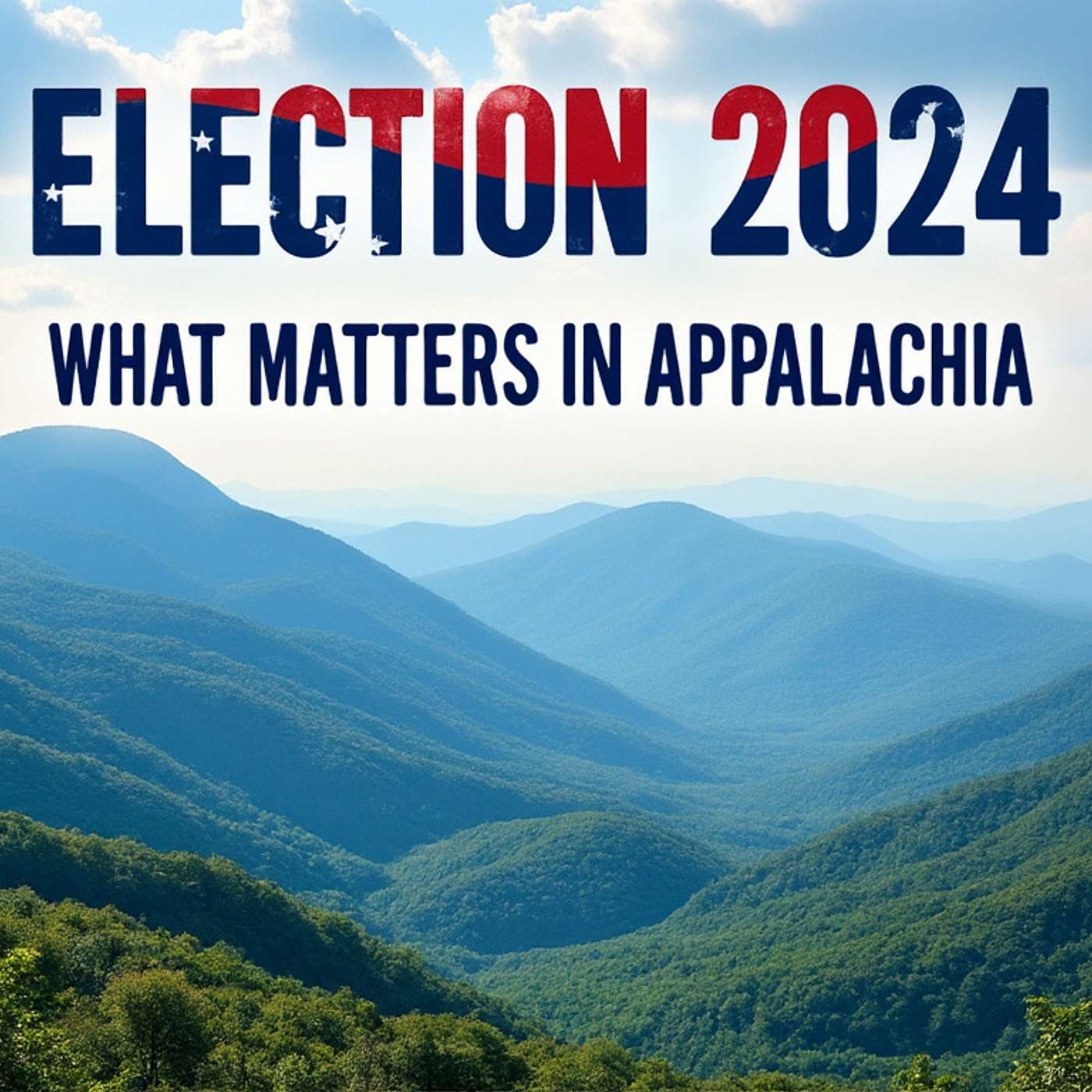 Election 2024: What Matters in Appalachia