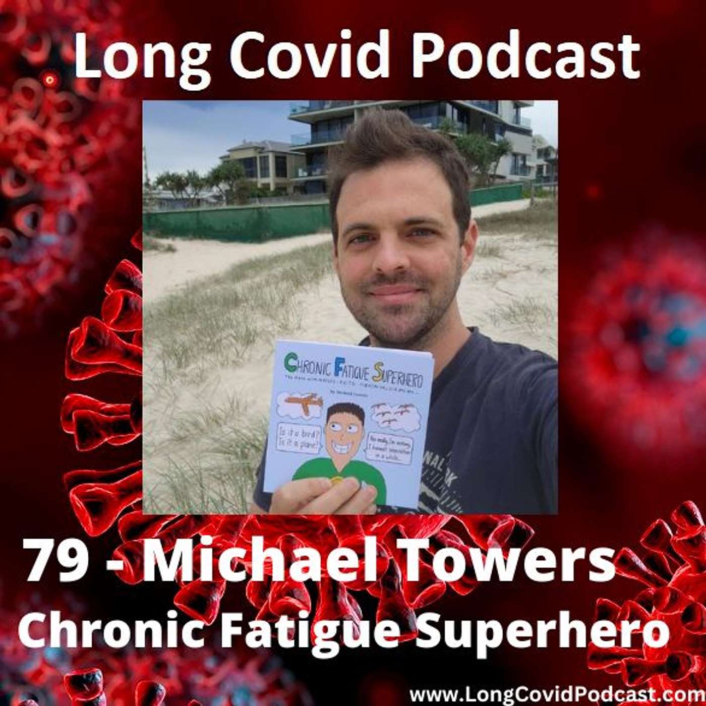 79 - Michael Towers - Chronic Fatigue Superhero