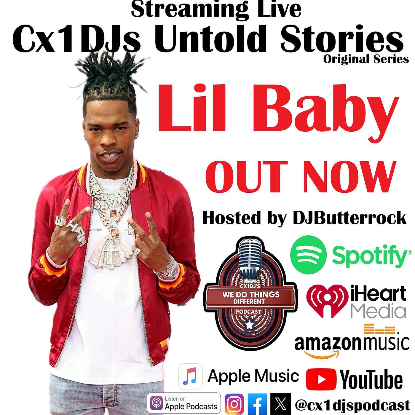 Cx1DJs We Do Things Different Podcast "Untold Stories of Lil Baby" hosted by DJButterrock episode artwork
