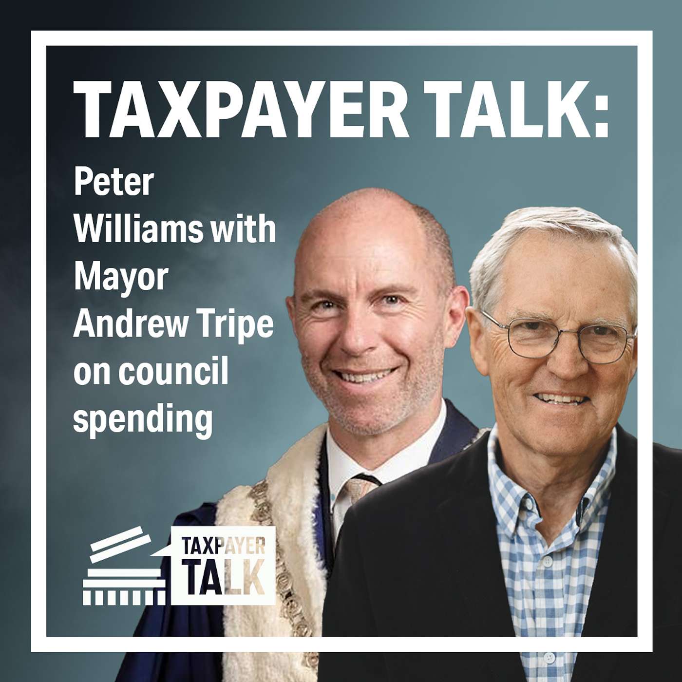 Peter Williams Hosts Taxpayer Talk: Mayor Andrew Tripe on the Lowest Average Rates Increases in the Country