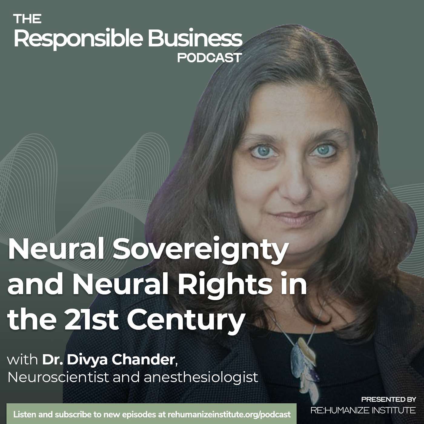 Neural Sovereignty and Neural Rights in the 21st Century with Dr. Divya Chander Neural Sovereignty and Neural Rights in the 21st Century with Dr. Divya Chander
