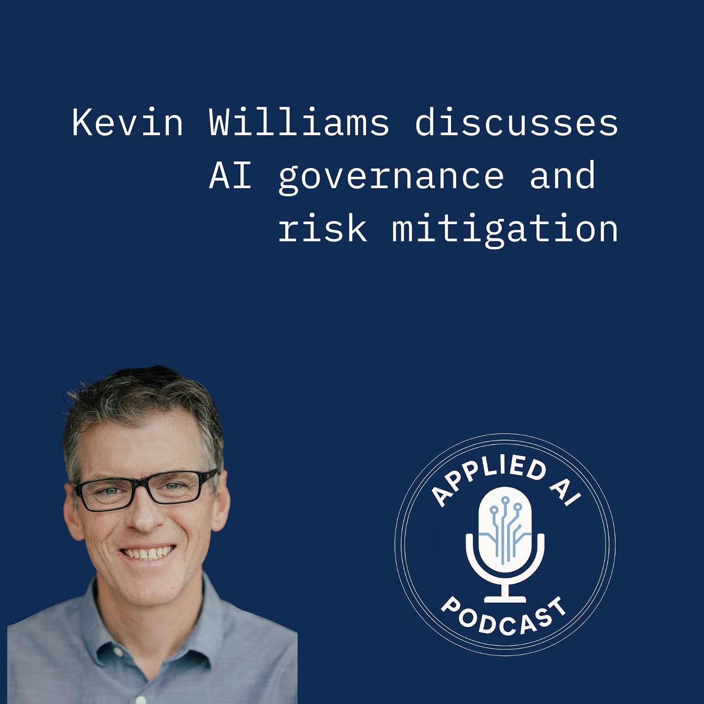 Kevin Williams On De-Risking AI Implementations