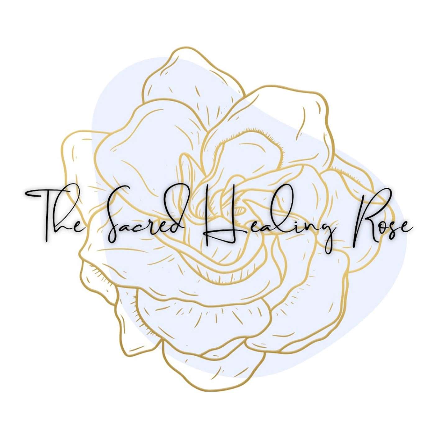 The Sacred Healing Rose