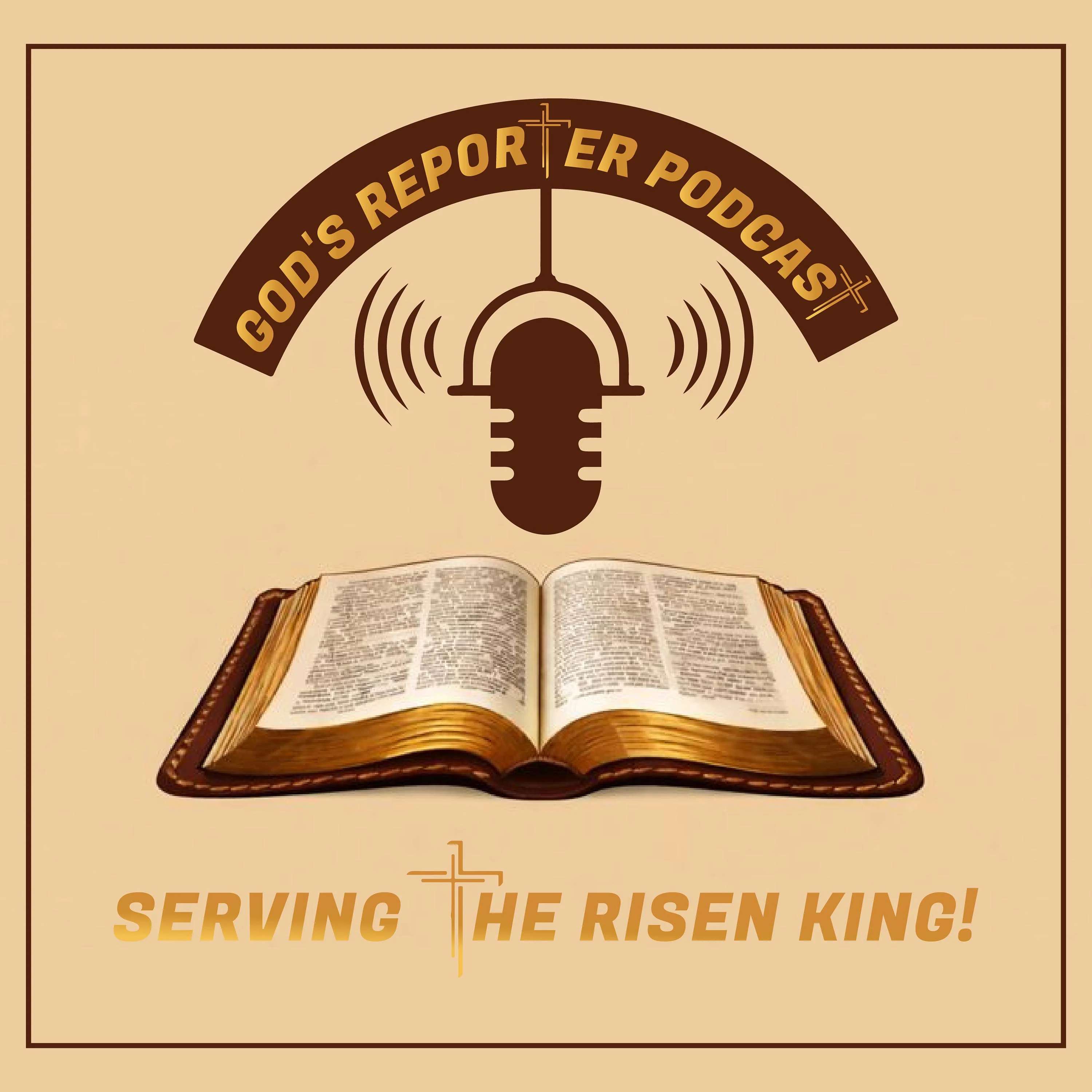 God’s Reporter Podcast