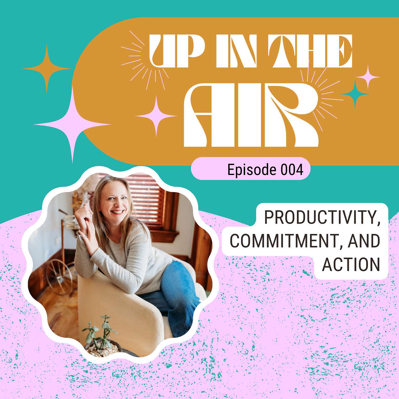Productivity, Commitment, and Action | Ep 004
