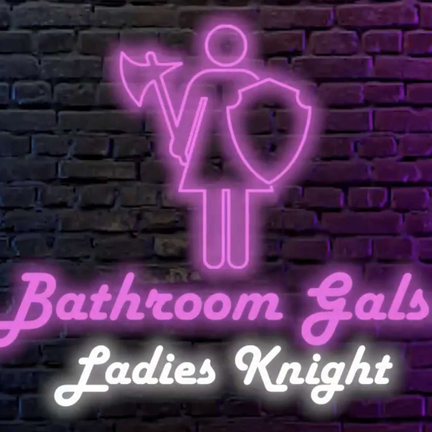 Bathroom Gals: Ladies Knight! Part Deux