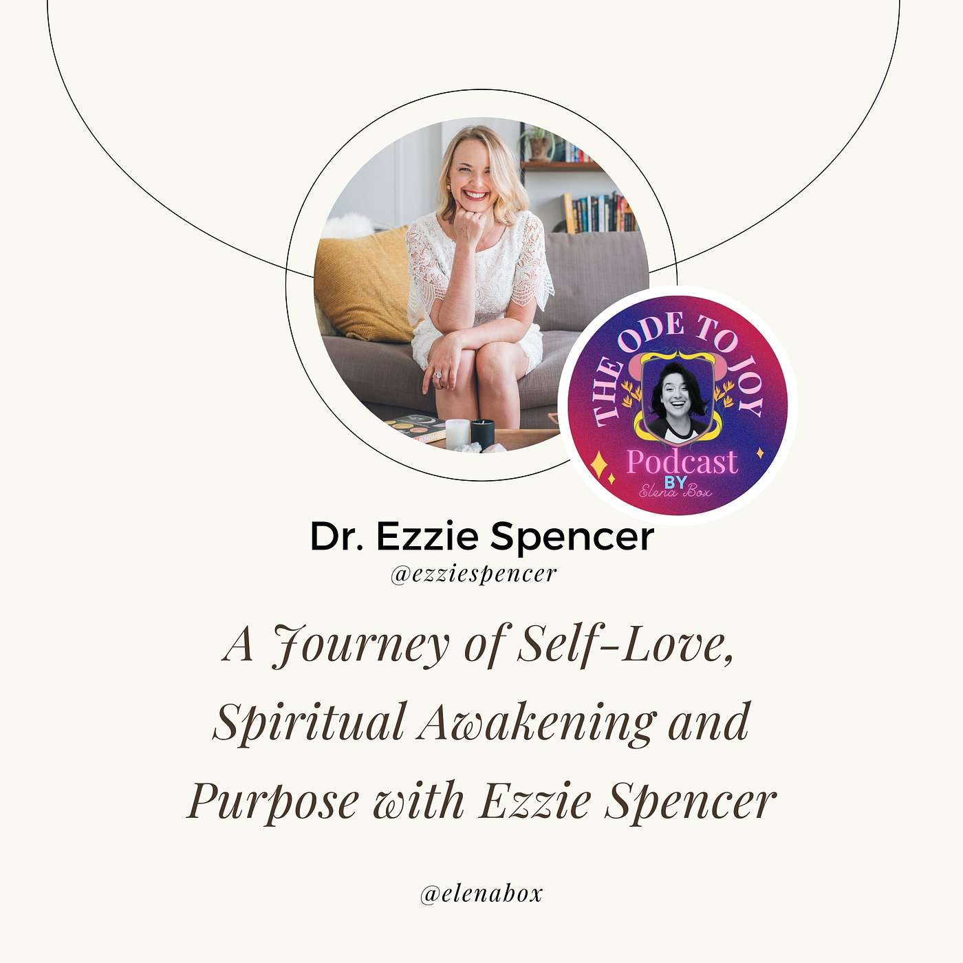 A Journey of Self-Love, Spiritual Awakening and Purpose with Ezzie Spencer episode artwork