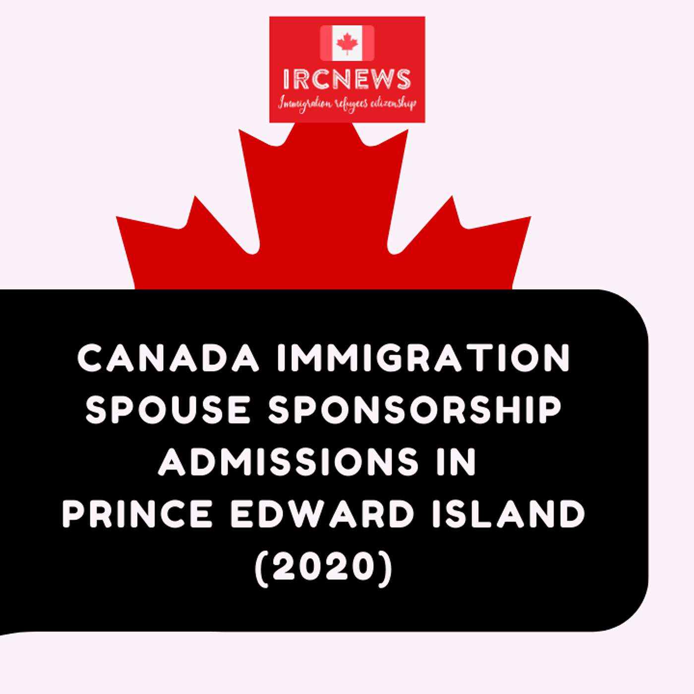 Canada Immigration Spouse Sponsorship Admissions in Prince Edward Island (2020) episode artwork