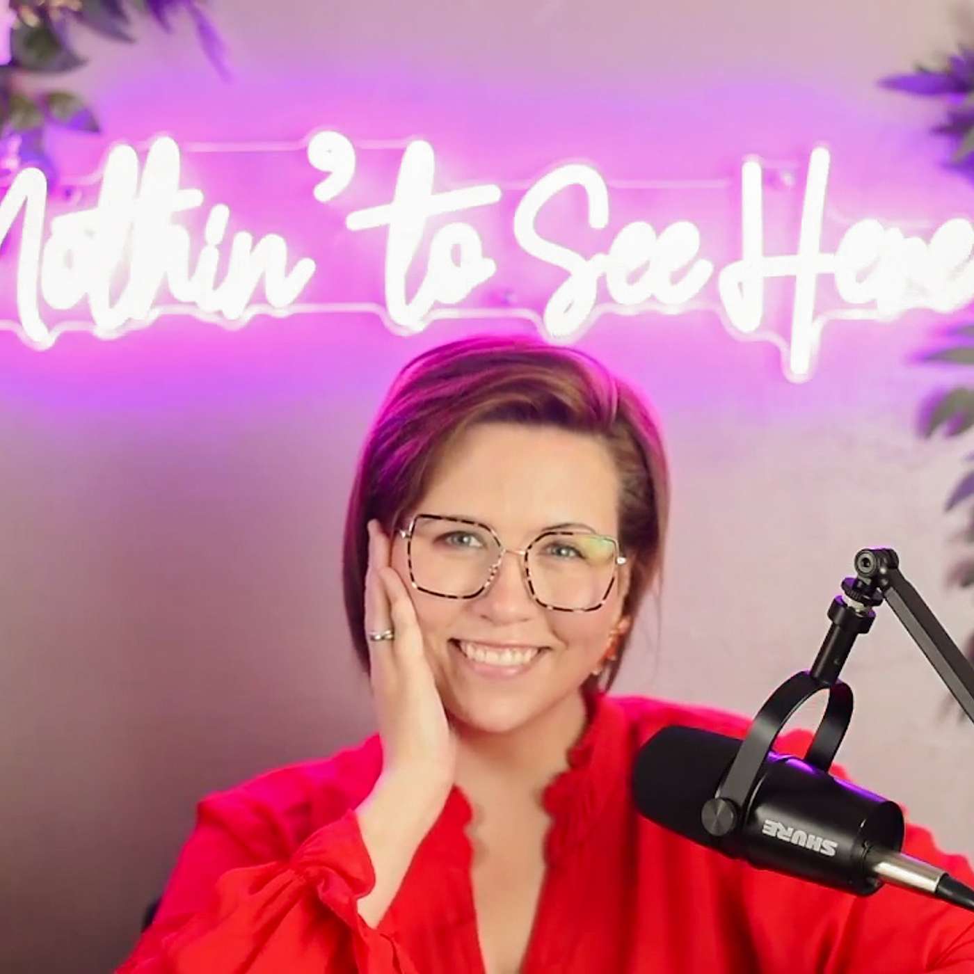 Nothin’ to See Here Podcast