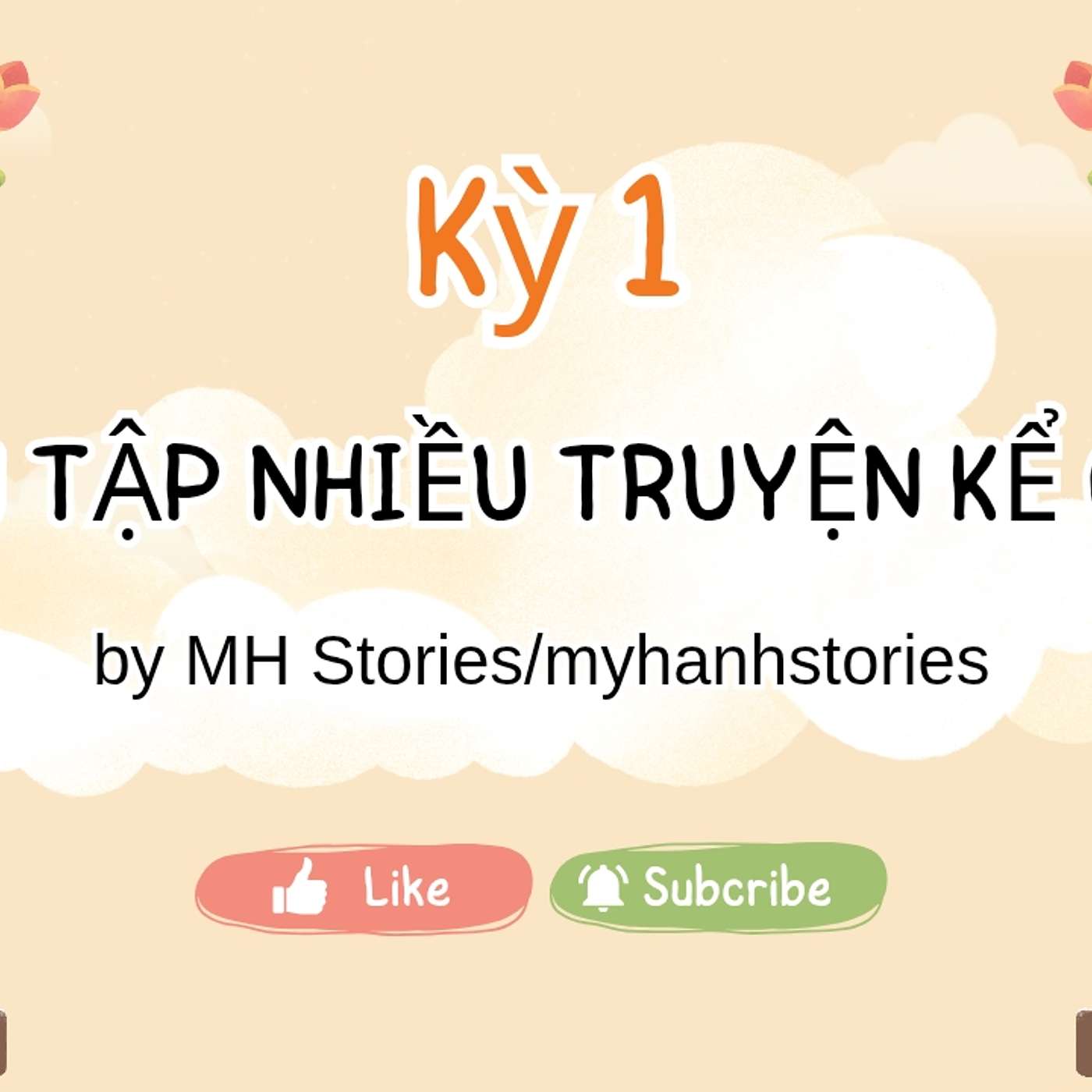 KỲ 01 - Tuyển tập nhiều truyện kể cho bé episode artwork