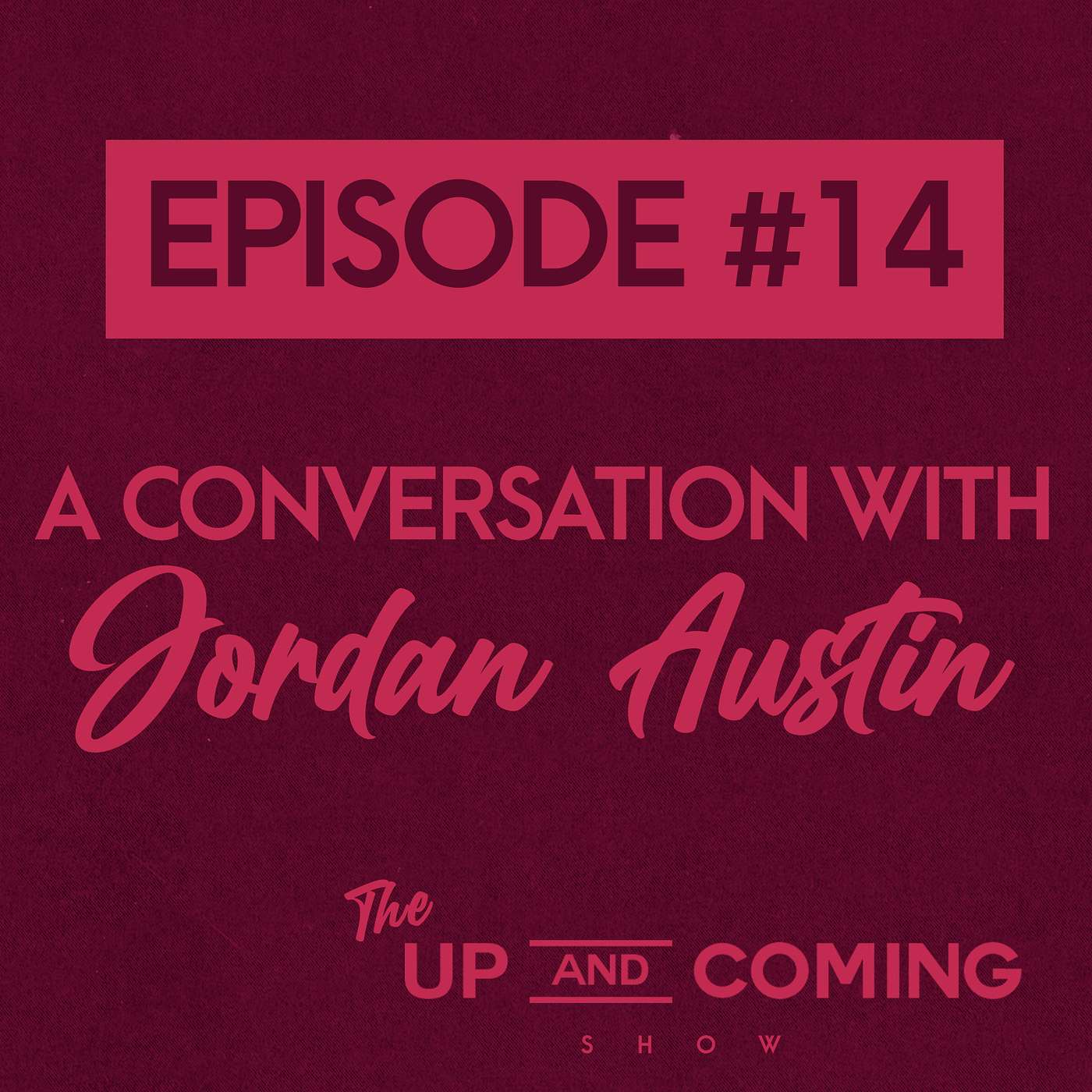 Episode #14 - Jordan Austin (Fitness / Sports Medicine / Wellness)