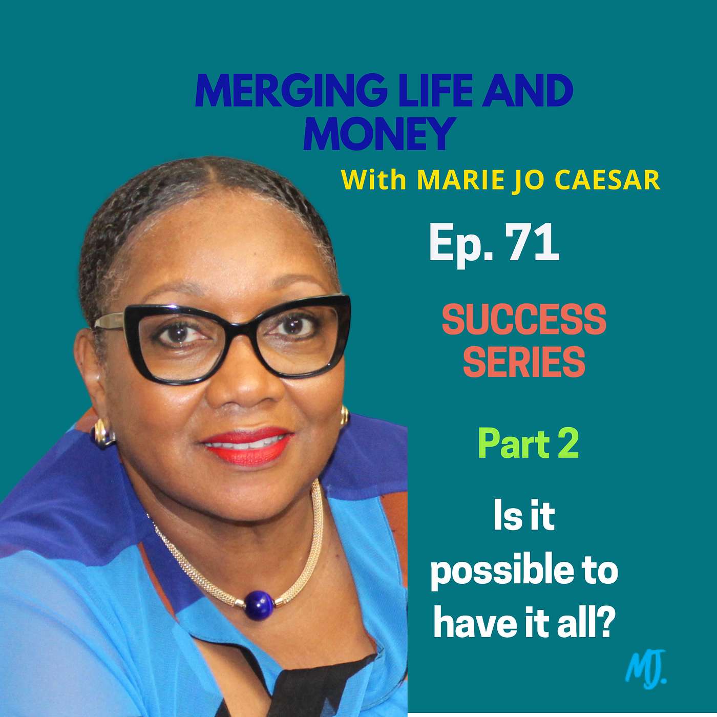 SUCCESS SERIES – Part 2: Is it possible to have it all? episode artwork