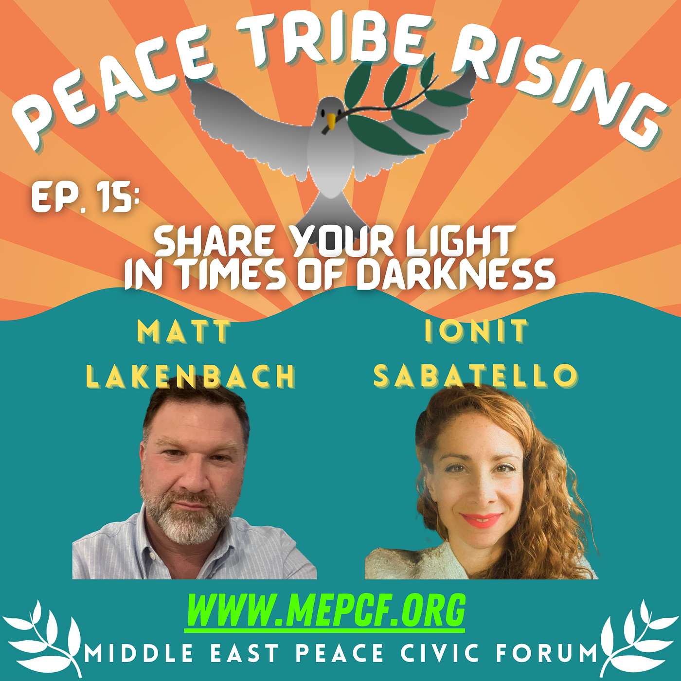 Peace Tribe Rising - Share Your Light in Times of Darkness: Healing our Relationships and Transforming Conflict in the Middle East and Beyond