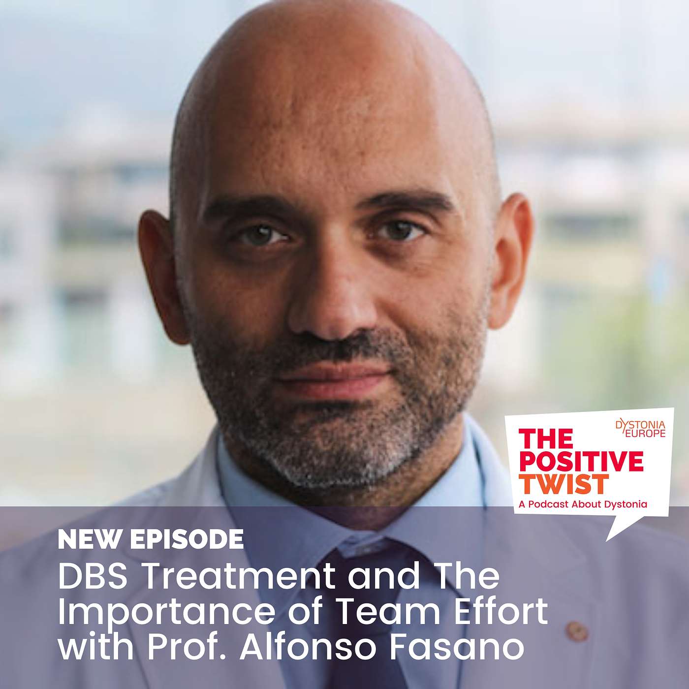 DBS Treatment and The Importance of Team Effort with Prof. Alfonso Fasano DBS Treatment and The Importance of Team Effort with Prof. Alfonso Fasano