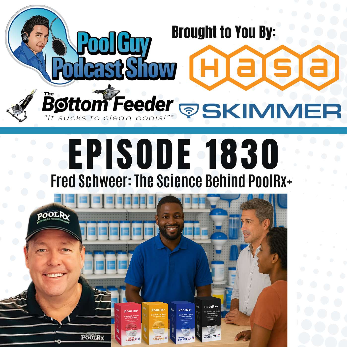 Fred Schweer: The Science Behind PoolRx+ and Cleaner Water