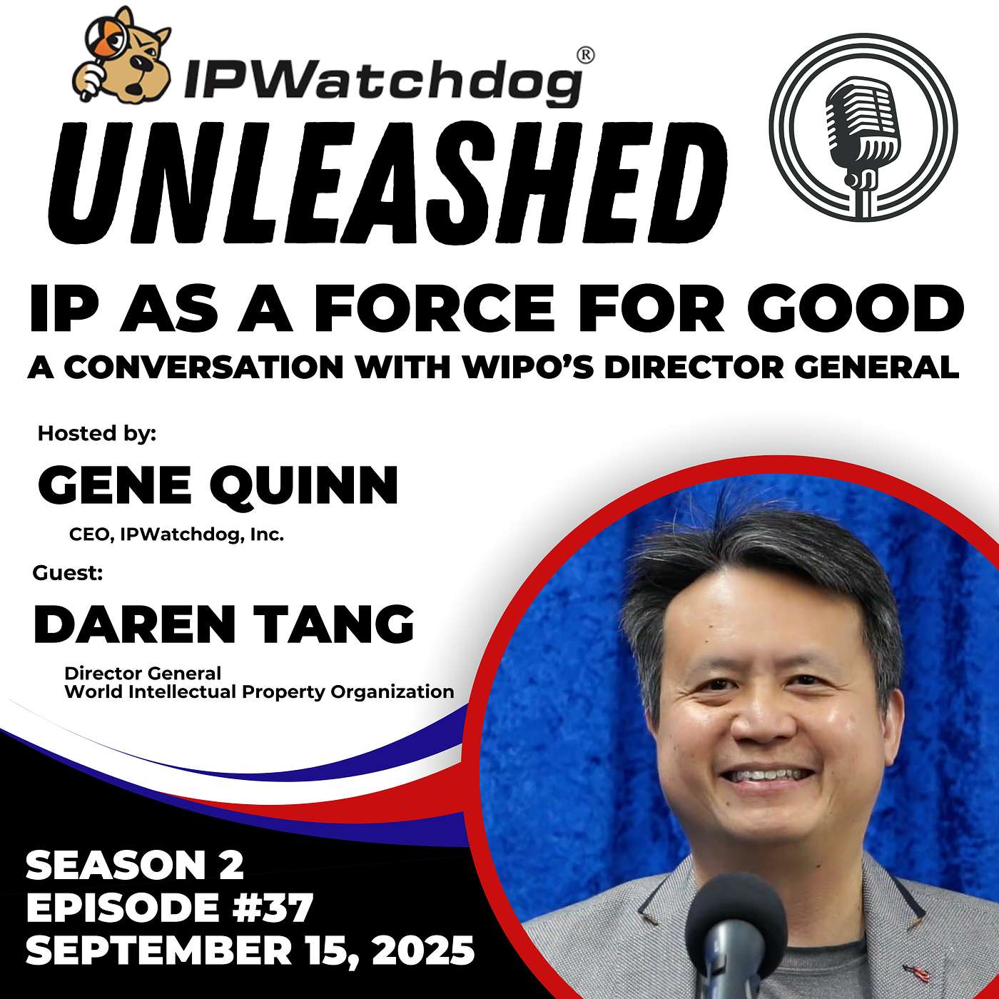 IP as a Force for Good: A Conversation with WIPO Director General Daren Tang