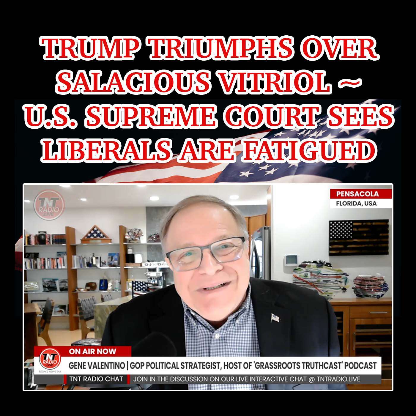 Trump Triumphs Over Salacious Vitriol ~ U.S. Supreme Court Sees Liberals Are Fatigued