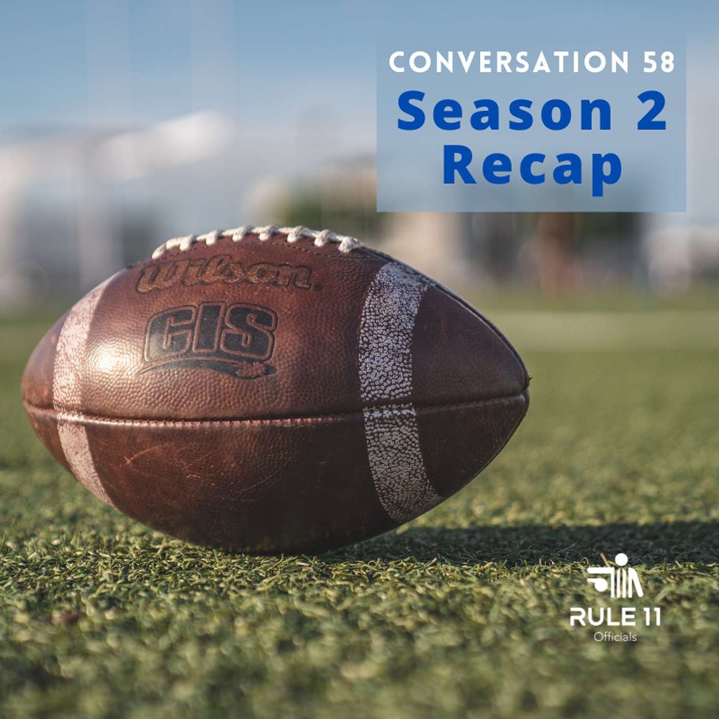 Rule 11 Podcast: College Football Officiating Conversations