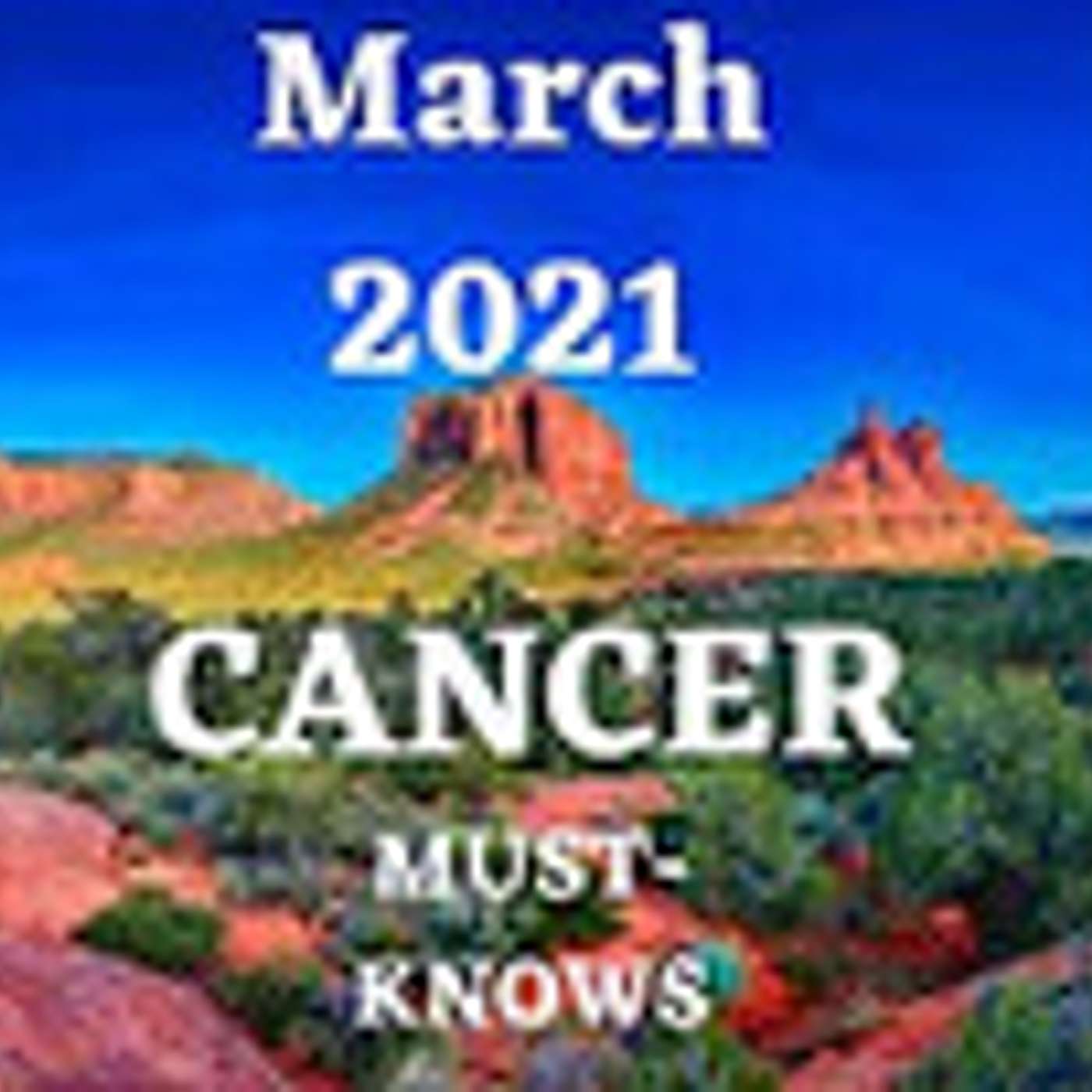 Cancer March 2021 Astrology (Must-Knows)
