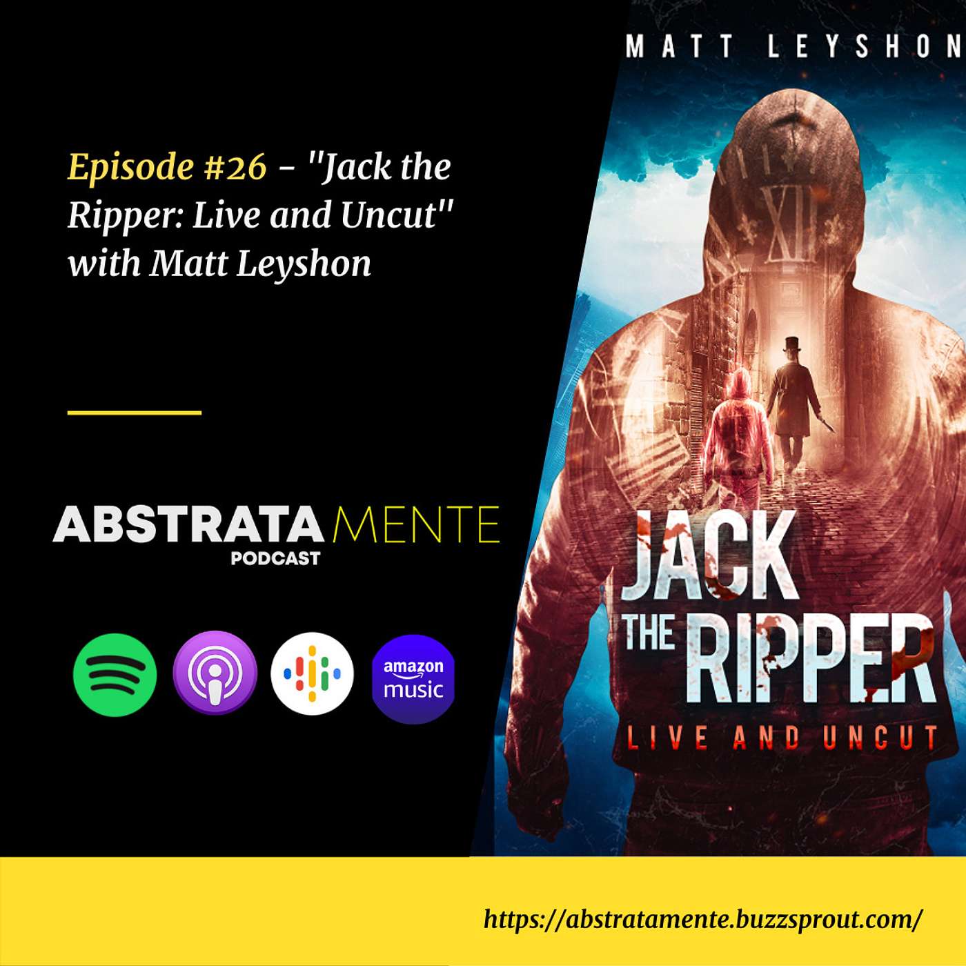 Ep.#26 - "Jack the Ripper: Live and Uncut", with Matt Leyshon