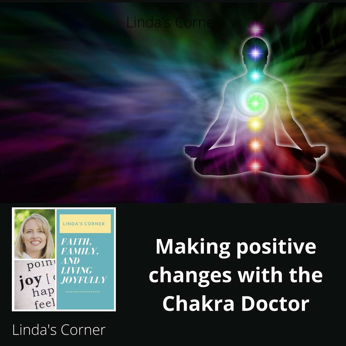 Linda's Corner - Making positive changes with the Chakra Doctor