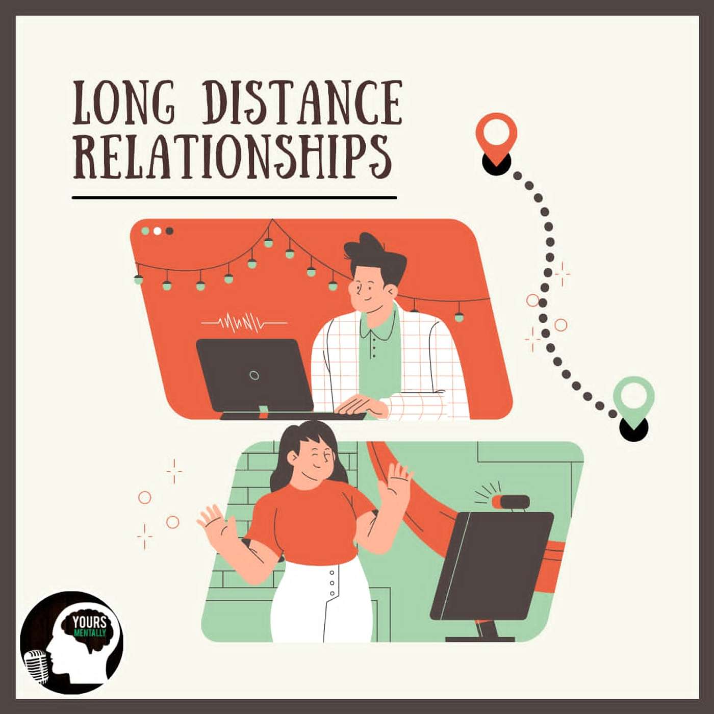 Episode 15 - Long Distance Relationships