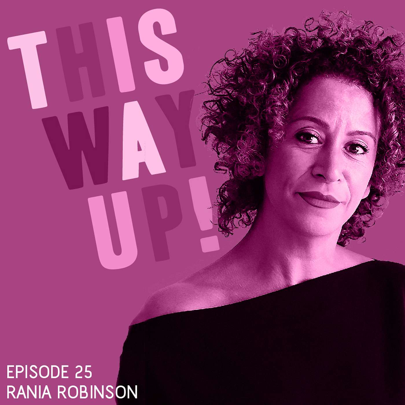 Episode 25 – Rania Robinson