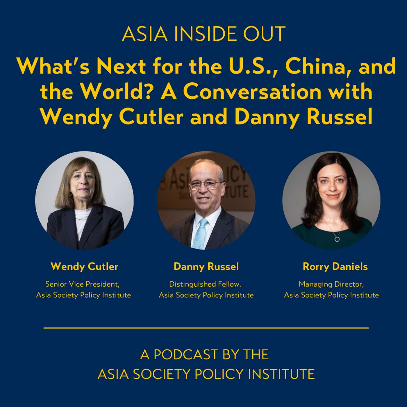 What’s Next for the U.S., China, and the World? A Conversation with Wendy Cutler and Danny Russel