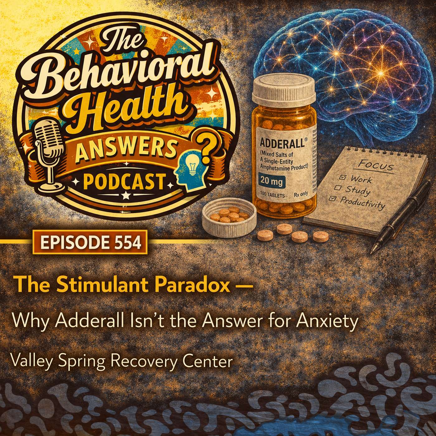 Episode 554: The Stimulant Paradox - Why Adderall Isn't the Answer for Anxiety | Valley Spring Recovery Center episode artwork