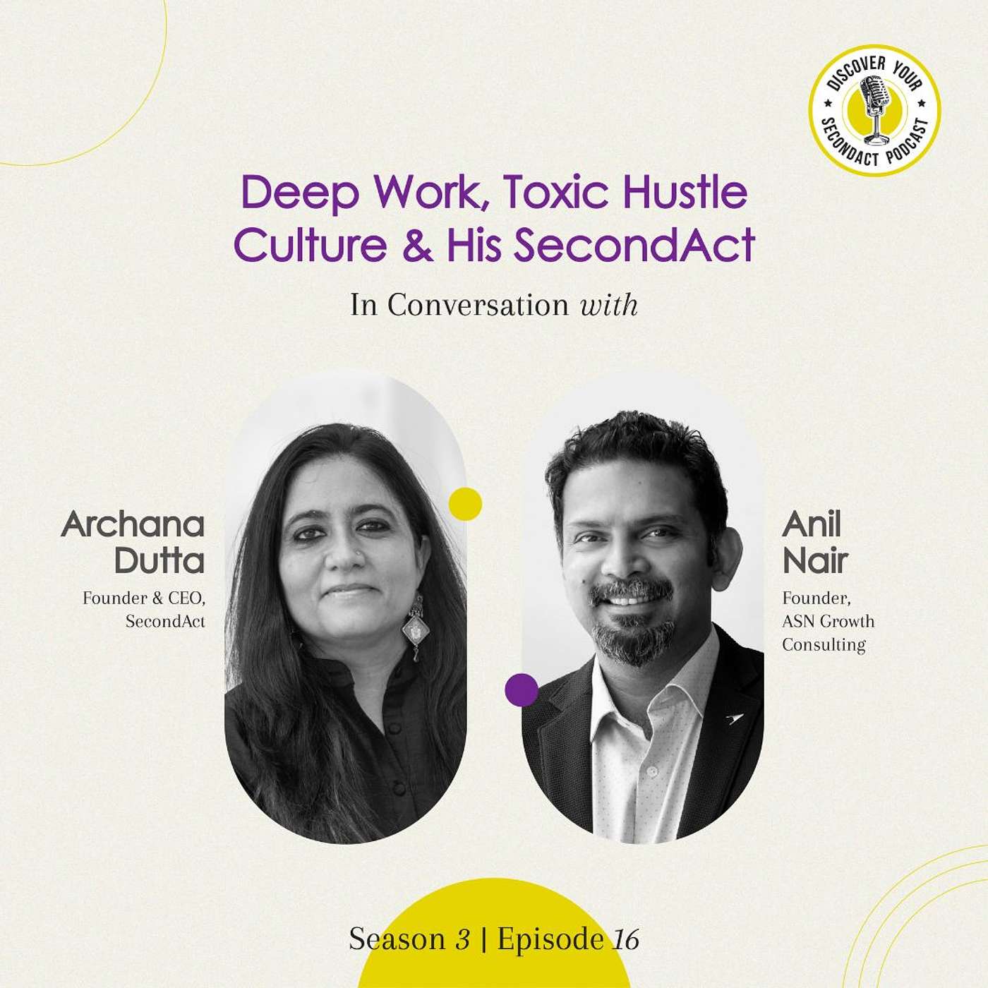 Anil Nair on Deep Work, Toxic Hustle Culture & His SecondAct | S03E16 Anil Nair on Deep Work, Toxic Hustle Culture & His SecondAct | S03E16